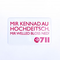 Vesperbrettle "Mir kennad au hochdeitsch..."